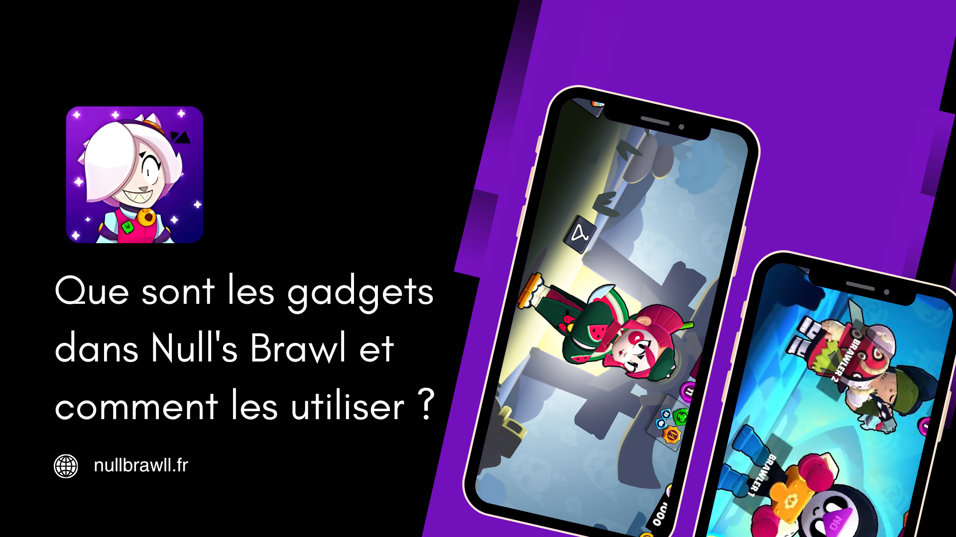 Que sont les gadgets dans Null’s Brawl et comment les utiliser?